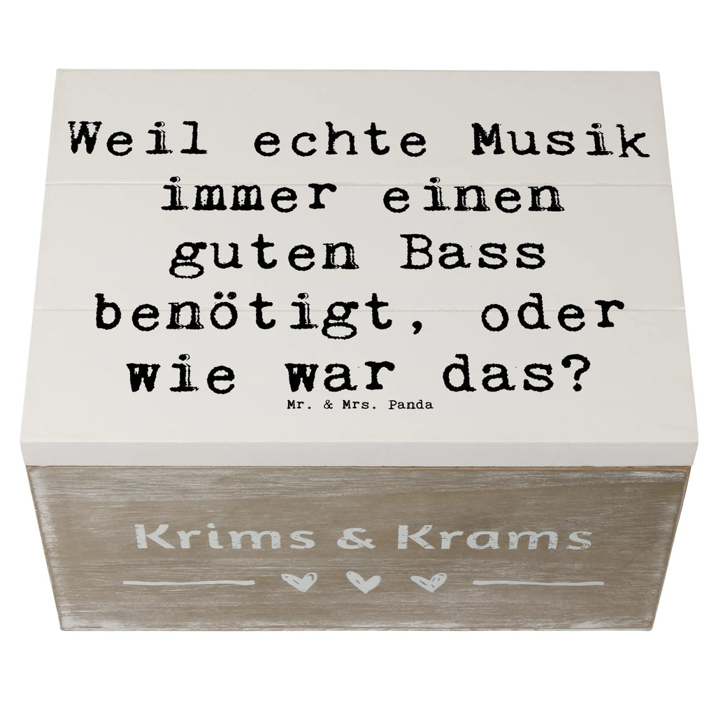 Wooden chest Saying Weil echte Musik immer einen guten Bass benötigt, oder wie war das? Geschenkbox, Truhe, Kiste, XXL, Dekokiste, Schatzkiste, Erinnerungskiste, Erinnerungsbox, Aufbewahrungsbox, Holzkiste, Geschenkdose, Schatulle, Instrumente, Geschenke Musiker, Musikliebhaber