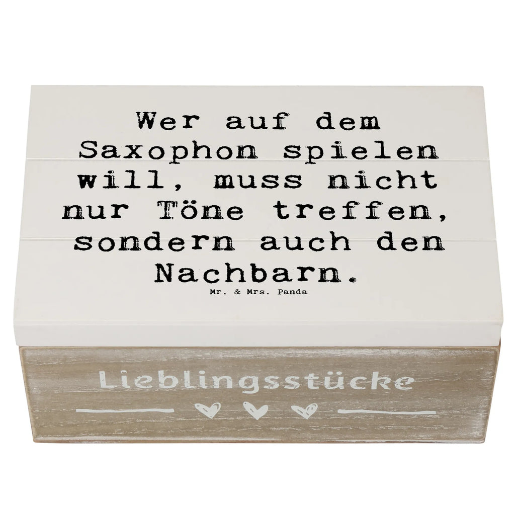 Wooden chest Saying Wer auf dem Saxophon spielen will, muss nicht nur Töne treffen, sondern auch den Nachbarn. XXL, Holzkiste, Geschenkbox, Erinnerungsbox, Kiste, Truhe, Aufbewahrungsbox, Schatulle, Schatzkiste, Dekokiste, Erinnerungskiste, Geschenkdose, Instrumente, Geschenke Musiker, Musikliebhaber