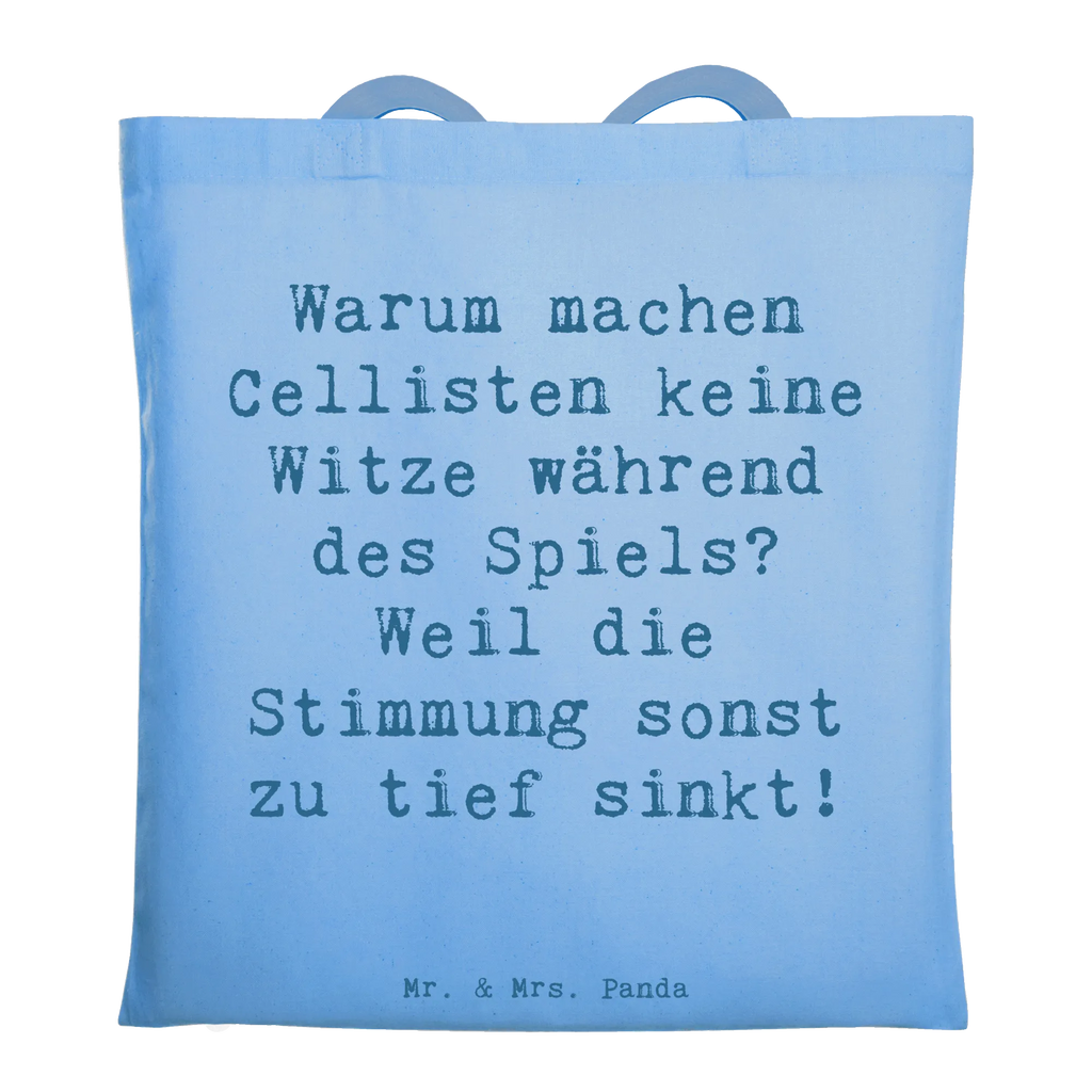 Tote bag Saying Warum machen Cellisten keine Witze während des Spiels? Weil die Stimmung sonst zu tief sinkt! Beuteltasche, Beutel, Einkaufstasche, Jutebeutel, Stoffbeutel, Tasche, Shopper, Umhängetasche, Strandtasche, Schultertasche, Stofftasche, Tragetasche, Badetasche, Jutetasche, Einkaufstüte, Laptoptasche, Instrumente, Geschenke Musiker, Musikliebhaber