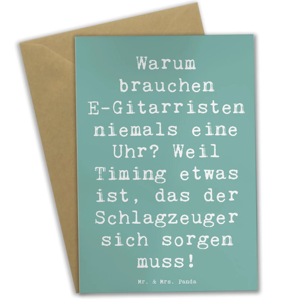 Greetings card Saying Warum brauchen E-Gitarristen niemals eine Uhr? Weil Timing etwas ist, das der Schlagzeuger sich sorgen muss! Grußkarte, Klappkarte, Einladungskarte, Glückwunschkarte, Hochzeitskarte, Geburtstagskarte, Karte, Ansichtskarten, Instrumente, Geschenke Musiker, Musikliebhaber