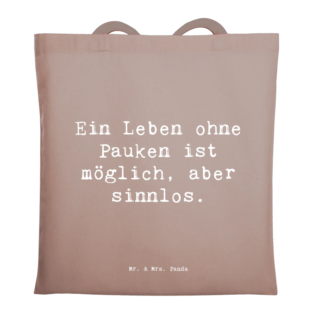 Tragetasche Spruch Pauken Leben Stofftasche, Einkaufstüte, Umhängetasche, Laptoptasche, Beuteltasche, Einkaufstasche, Jutebeutel, Shopper, Badetasche, Strandtasche, Stoffbeutel, Tasche, Jutetasche, Beutel, Schultertasche, Tragetasche, Instrumente, Geschenke Musiker, Musikliebhaber
