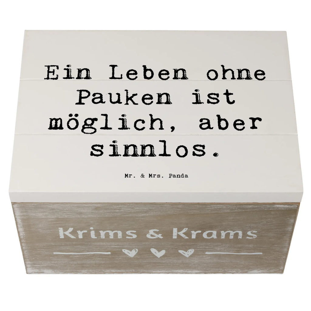 Wooden chest Saying Ein Leben ohne Pauken ist möglich, aber sinnlos. Holzkiste, Erinnerungsbox, Erinnerungskiste, XXL, Schatulle, Kiste, Truhe, Schatzkiste, Dekokiste, Aufbewahrungsbox, Geschenkbox, Geschenkdose, Instrumente, Geschenke Musiker, Musikliebhaber