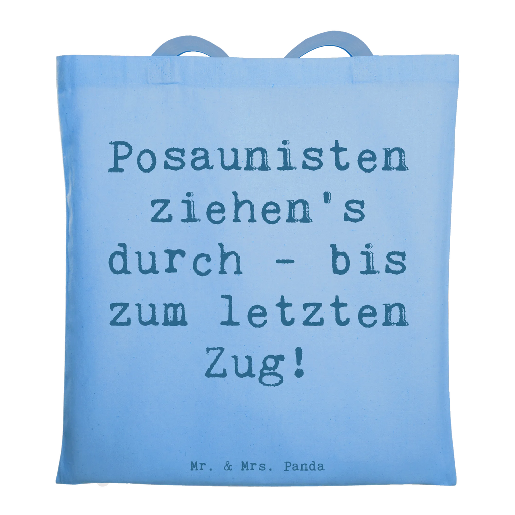Tote bag Saying Posaunisten ziehen's durch - bis zum letzten Zug! Beuteltasche, Stofftasche, Strandtasche, Tasche, Umhängetasche, Einkaufstüte, Jutetasche, Schultertasche, Laptoptasche, Stoffbeutel, Shopper, Einkaufstasche, Badetasche, Jutebeutel, Beutel, Tragetasche, Instrumente, Geschenke Musiker, Musikliebhaber
