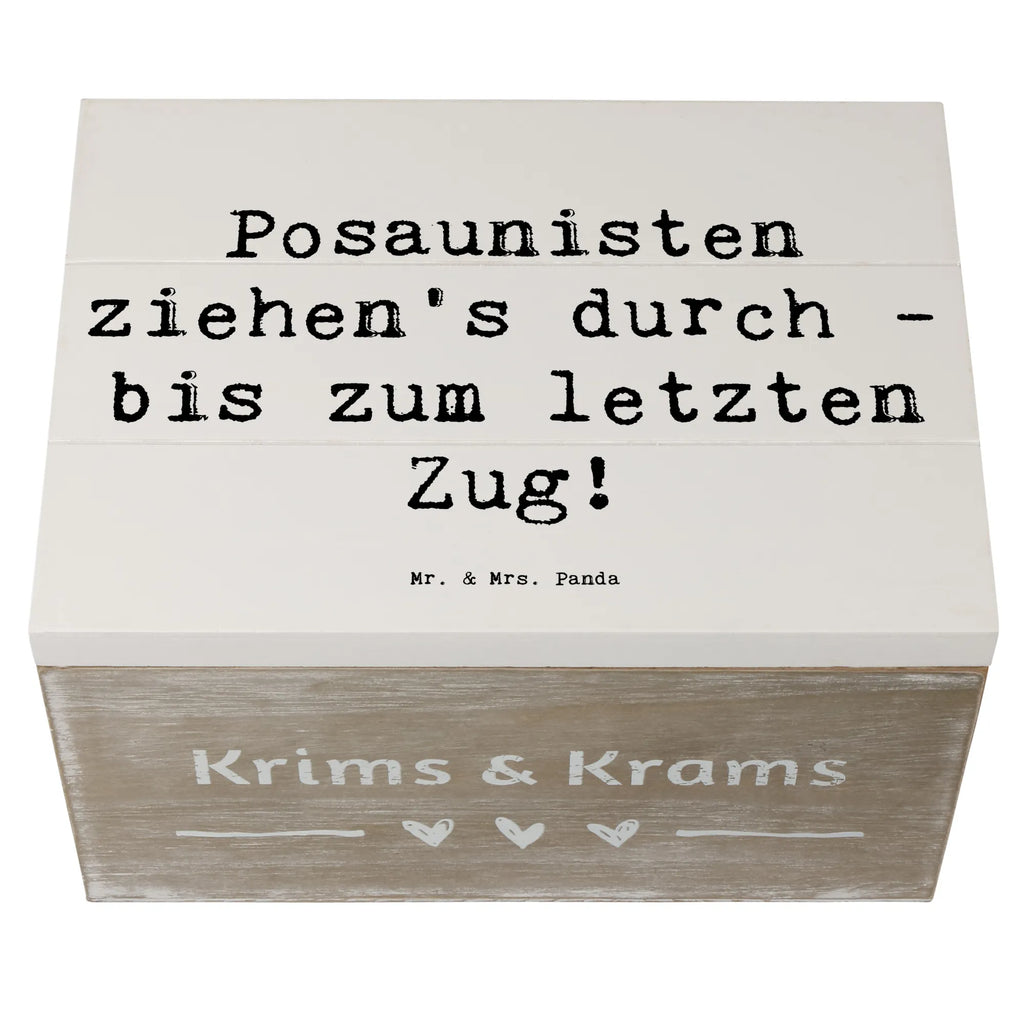 Wooden chest Saying Posaunisten ziehen's durch - bis zum letzten Zug! Geschenkdose, Kiste, Dekokiste, Schatulle, Erinnerungskiste, Holzkiste, Truhe, Aufbewahrungsbox, XXL, Erinnerungsbox, Geschenkbox, Schatzkiste, Instrumente, Geschenke Musiker, Musikliebhaber