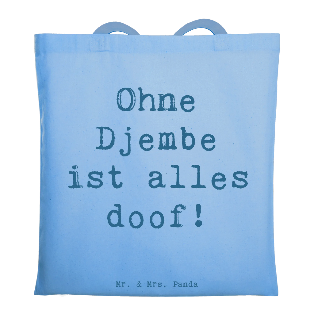Tote bag Saying Ohne Djembe ist alles doof! Badetasche, Stofftasche, Beutel, Strandtasche, Stoffbeutel, Jutebeutel, Shopper, Einkaufstüte, Einkaufstasche, Laptoptasche, Schultertasche, Umhängetasche, Tasche, Jutetasche, Tragetasche, Beuteltasche, Instrumente, Geschenke Musiker, Musikliebhaber