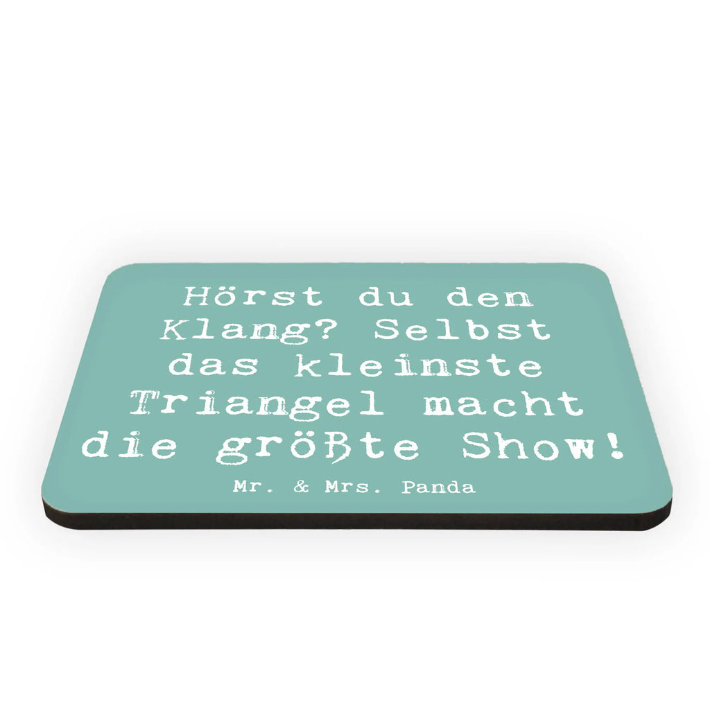 Magnet Saying Hörst du den Klang? Selbst das kleinste Triangel macht die größte Show! Whiteboard Magnet, Kühlschrankmagnet, Souvenir Magnet, Dekomagnet, Notiz Magnet, Motivmagnete, Pinnwandmagnet, Kühlschrank Dekoration, Instrumente, Geschenke Musiker, Musikliebhaber