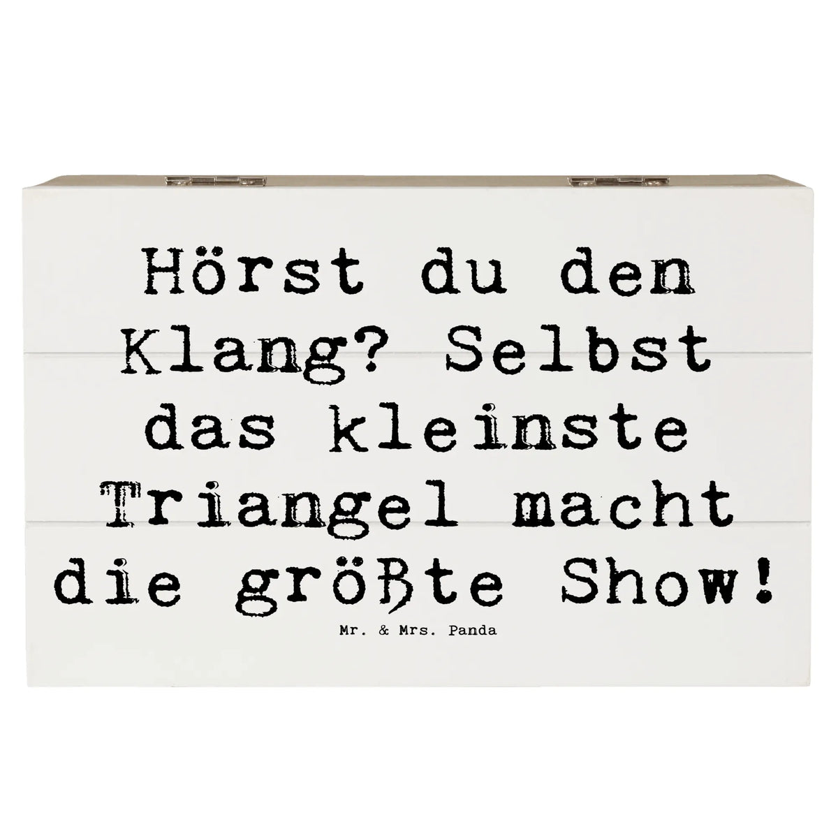Wooden chest Saying Hörst du den Klang? Selbst das kleinste Triangel macht die größte Show! Instruments, gifts for musicians, music enthusiasts
