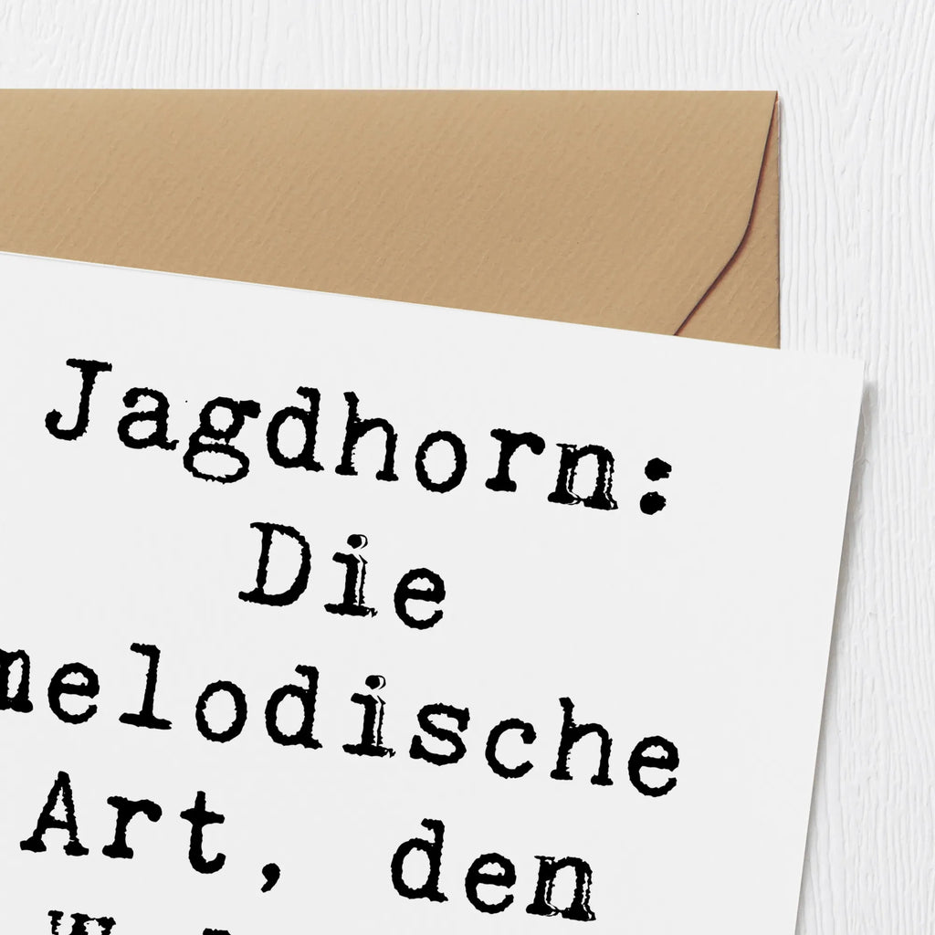 Deluxe Card Saying Jagdhorn: Die melodische Art, den Wald zu erobern. Klappkarte, Hochwertige Grußkarte, Hochzeitskarte, Hochwertige Klappkarte, Grußkarte, Karte, Glückwunschkarte, Geburtstagskarte, Einladungskarte, Instrumente, Geschenke Musiker, Musikliebhaber