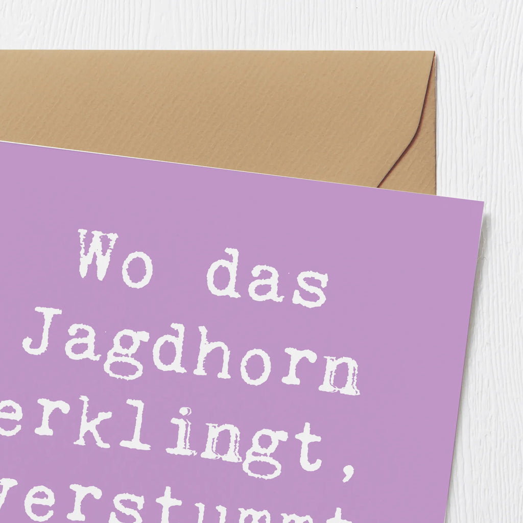 Deluxe Card Saying Wo das Jagdhorn erklingt, verstummt der Alltag. Karte, Glückwunschkarte, Geburtstagskarte, Hochzeitskarte, Hochwertige Klappkarte, Einladungskarte, Klappkarte, Hochwertige Grußkarte, Grußkarte, Instrumente, Geschenke Musiker, Musikliebhaber