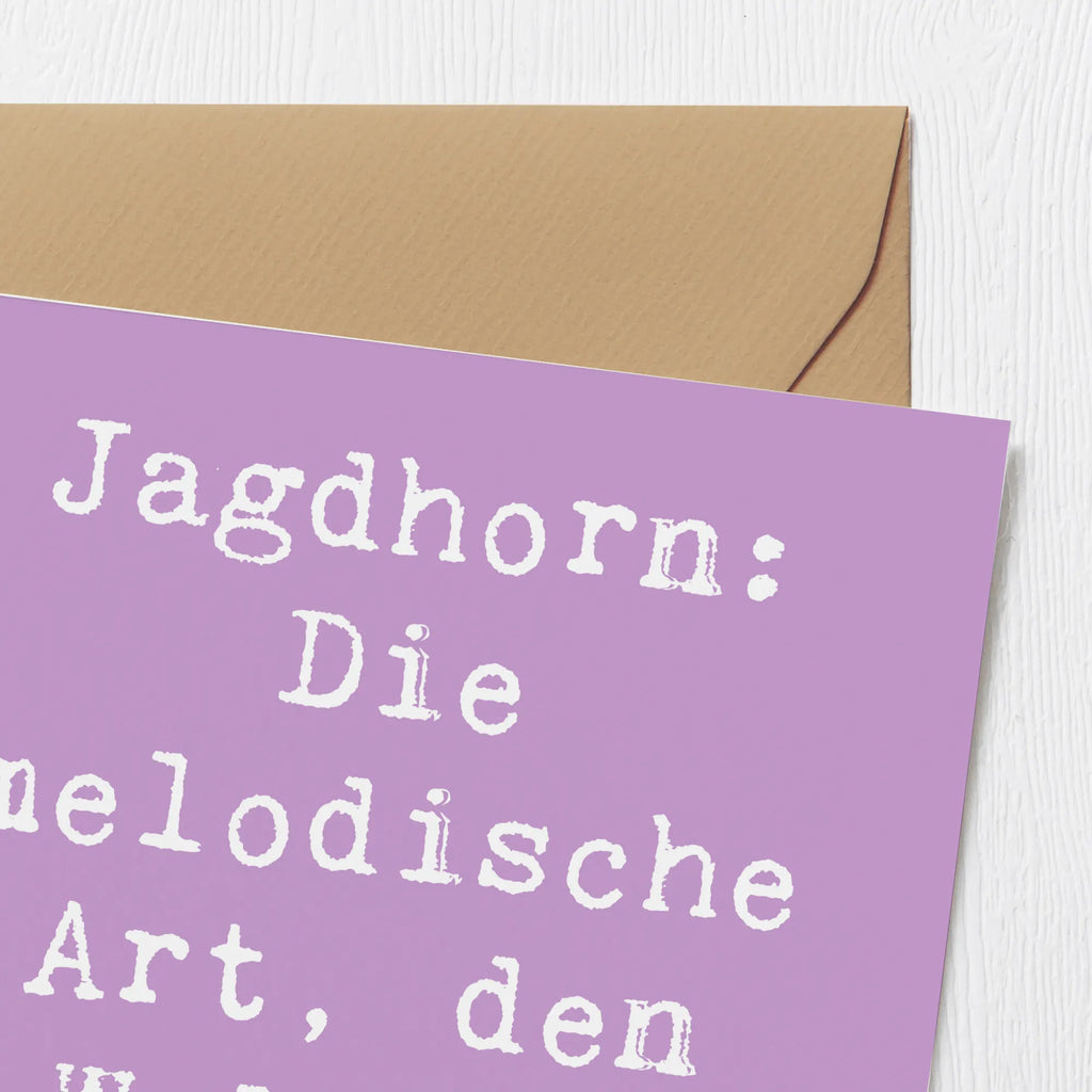 Deluxe Card Saying Jagdhorn: Die melodische Art, den Wald zu erobern. Klappkarte, Hochwertige Grußkarte, Hochzeitskarte, Hochwertige Klappkarte, Grußkarte, Karte, Glückwunschkarte, Geburtstagskarte, Einladungskarte, Instrumente, Geschenke Musiker, Musikliebhaber