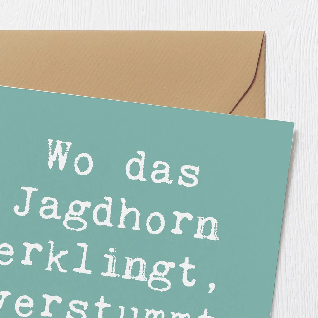Deluxe Card Saying Wo das Jagdhorn erklingt, verstummt der Alltag. Karte, Glückwunschkarte, Geburtstagskarte, Hochzeitskarte, Hochwertige Klappkarte, Einladungskarte, Klappkarte, Hochwertige Grußkarte, Grußkarte, Instrumente, Geschenke Musiker, Musikliebhaber