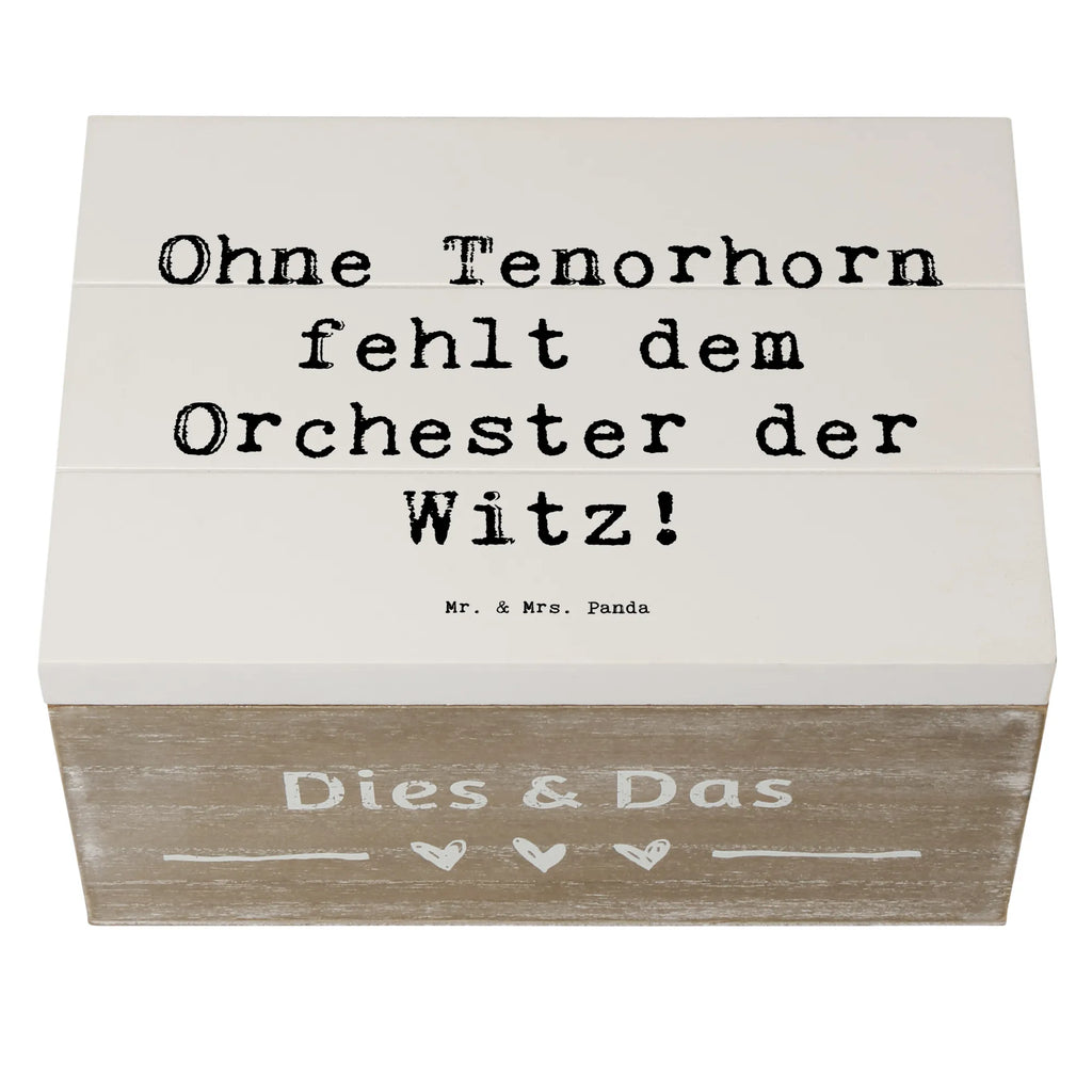 Holzkiste Spruch Tenorhorn Witz Kiste, Erinnerungskiste, Dekokiste, Geschenkdose, Truhe, Holzkiste, Schatulle, Erinnerungsbox, Geschenkbox, Schatzkiste, XXL, Aufbewahrungsbox, Instrumente, Geschenke Musiker, Musikliebhaber