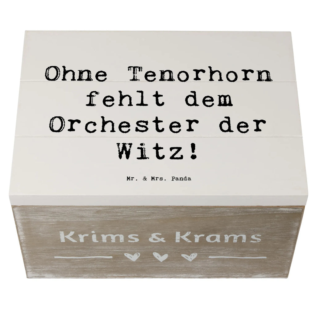 Holzkiste Spruch Tenorhorn Witz Kiste, Erinnerungskiste, Dekokiste, Geschenkdose, Truhe, Holzkiste, Schatulle, Erinnerungsbox, Geschenkbox, Schatzkiste, XXL, Aufbewahrungsbox, Instrumente, Geschenke Musiker, Musikliebhaber