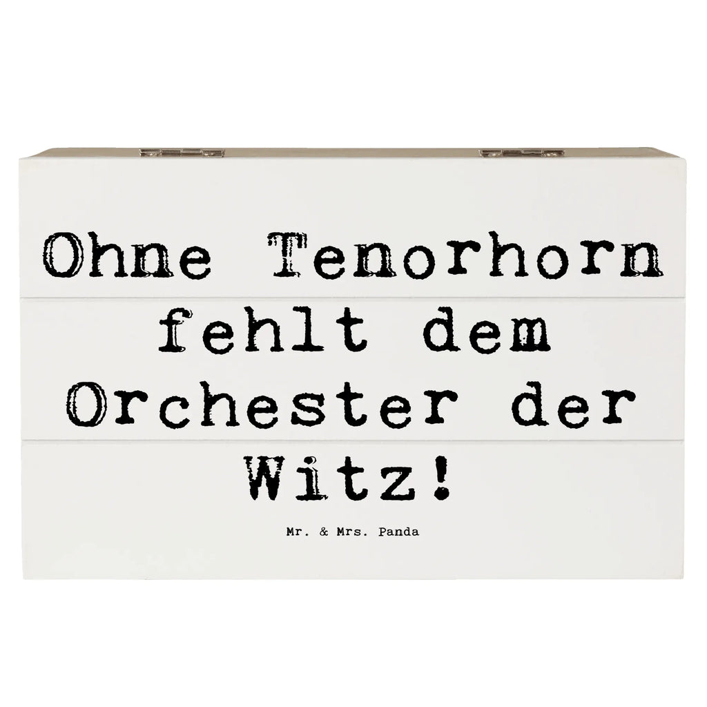 Holzkiste Spruch Tenorhorn Witz Kiste, Erinnerungskiste, Dekokiste, Geschenkdose, Truhe, Holzkiste, Schatulle, Erinnerungsbox, Geschenkbox, Schatzkiste, XXL, Aufbewahrungsbox, Instrumente, Geschenke Musiker, Musikliebhaber