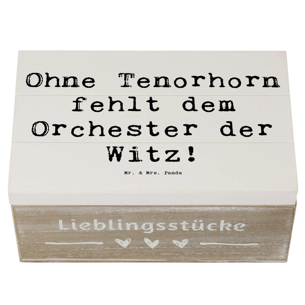 Holzkiste Spruch Tenorhorn Witz Kiste, Erinnerungskiste, Dekokiste, Geschenkdose, Truhe, Holzkiste, Schatulle, Erinnerungsbox, Geschenkbox, Schatzkiste, XXL, Aufbewahrungsbox, Instrumente, Geschenke Musiker, Musikliebhaber