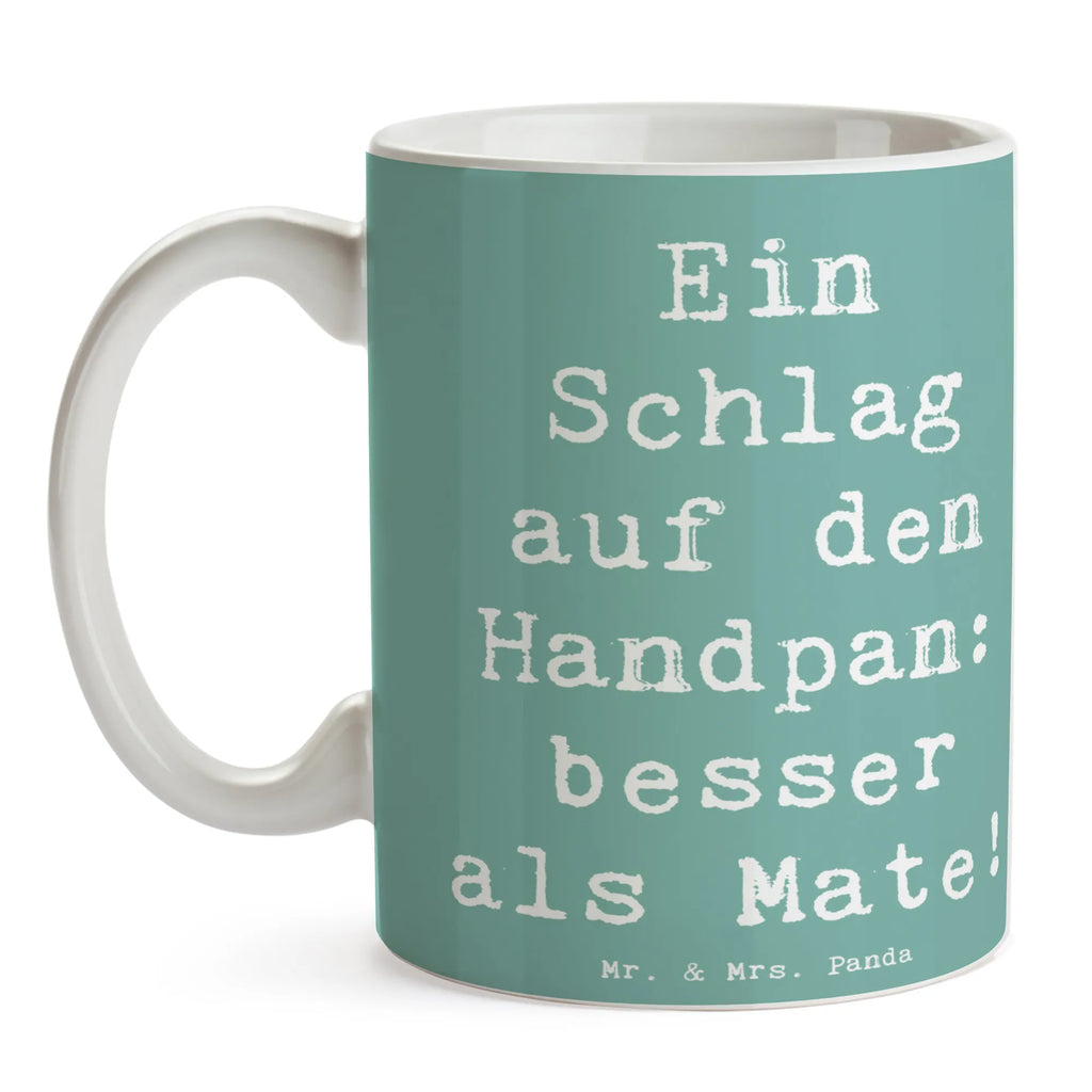 Mug Saying Ein Schlag auf den Handpan: besser als Mate! Tasse mit Motiven, Teetasse, Bürotasse, Porzellantasse, Keramiktasse, Geschenktasse, Tasse mit Zitaten, Kaffeetasse, Tasse, Instrumente, Geschenke Musiker, Musikliebhaber