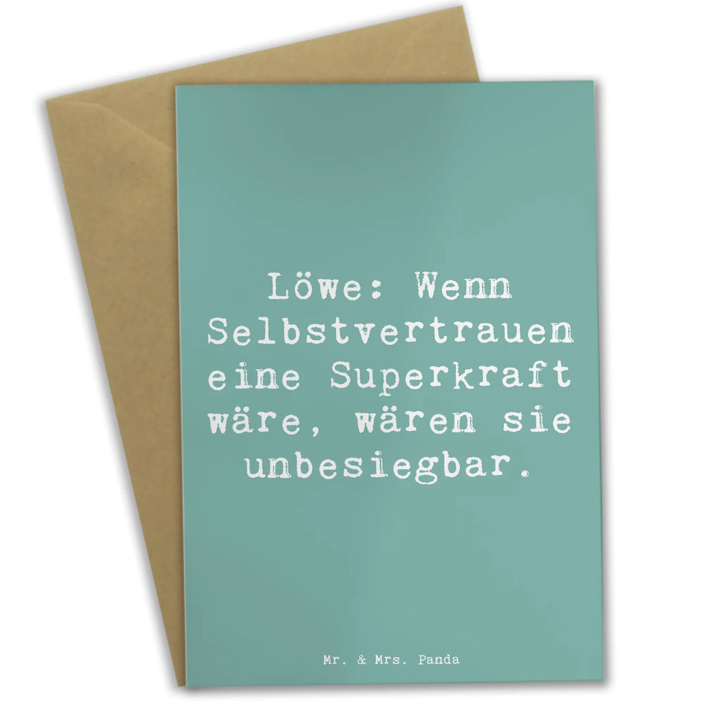 Greetings card Saying Löwe: Wenn Selbstvertrauen eine Superkraft wäre, wären sie unbesiegbar. Grußkarte, Klappkarte, Einladungskarte, Glückwunschkarte, Hochzeitskarte, Geburtstagskarte, Karte, Ansichtskarten, Tierkreiszeichen, Sternzeichen, Horoskop, Astrologie, Aszendent