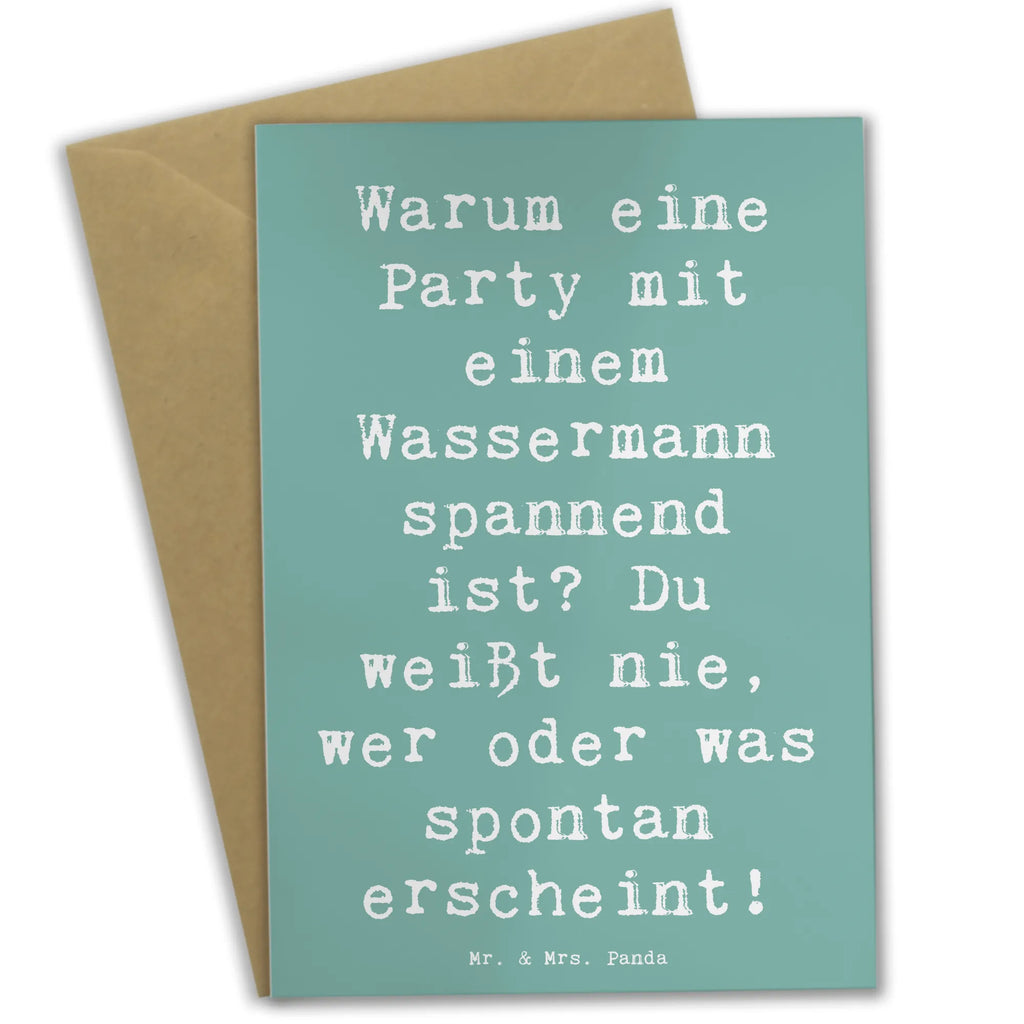 Greetings card Saying Warum eine Party mit einem Wassermann spannend ist? Du weißt nie, wer oder was spontan erscheint! Grußkarte, Klappkarte, Einladungskarte, Glückwunschkarte, Hochzeitskarte, Geburtstagskarte, Karte, Ansichtskarten, Tierkreiszeichen, Sternzeichen, Horoskop, Astrologie, Aszendent