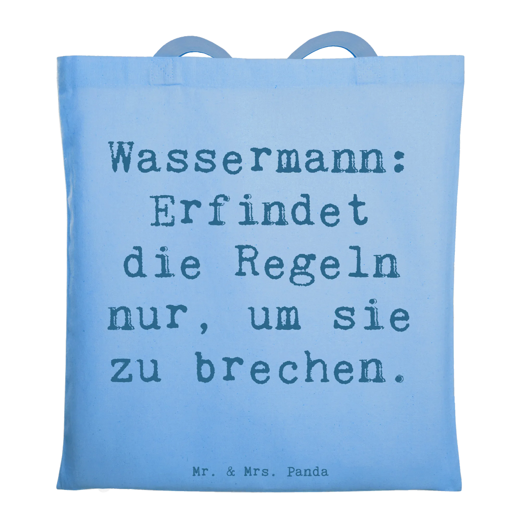 Tote bag Saying Wassermann: Erfindet die Regeln nur, um sie zu brechen. Beuteltasche, Beutel, Einkaufstasche, Jutebeutel, Stoffbeutel, Tasche, Shopper, Umhängetasche, Strandtasche, Schultertasche, Stofftasche, Tragetasche, Badetasche, Jutetasche, Einkaufstüte, Laptoptasche, Tierkreiszeichen, Sternzeichen, Horoskop, Astrologie, Aszendent