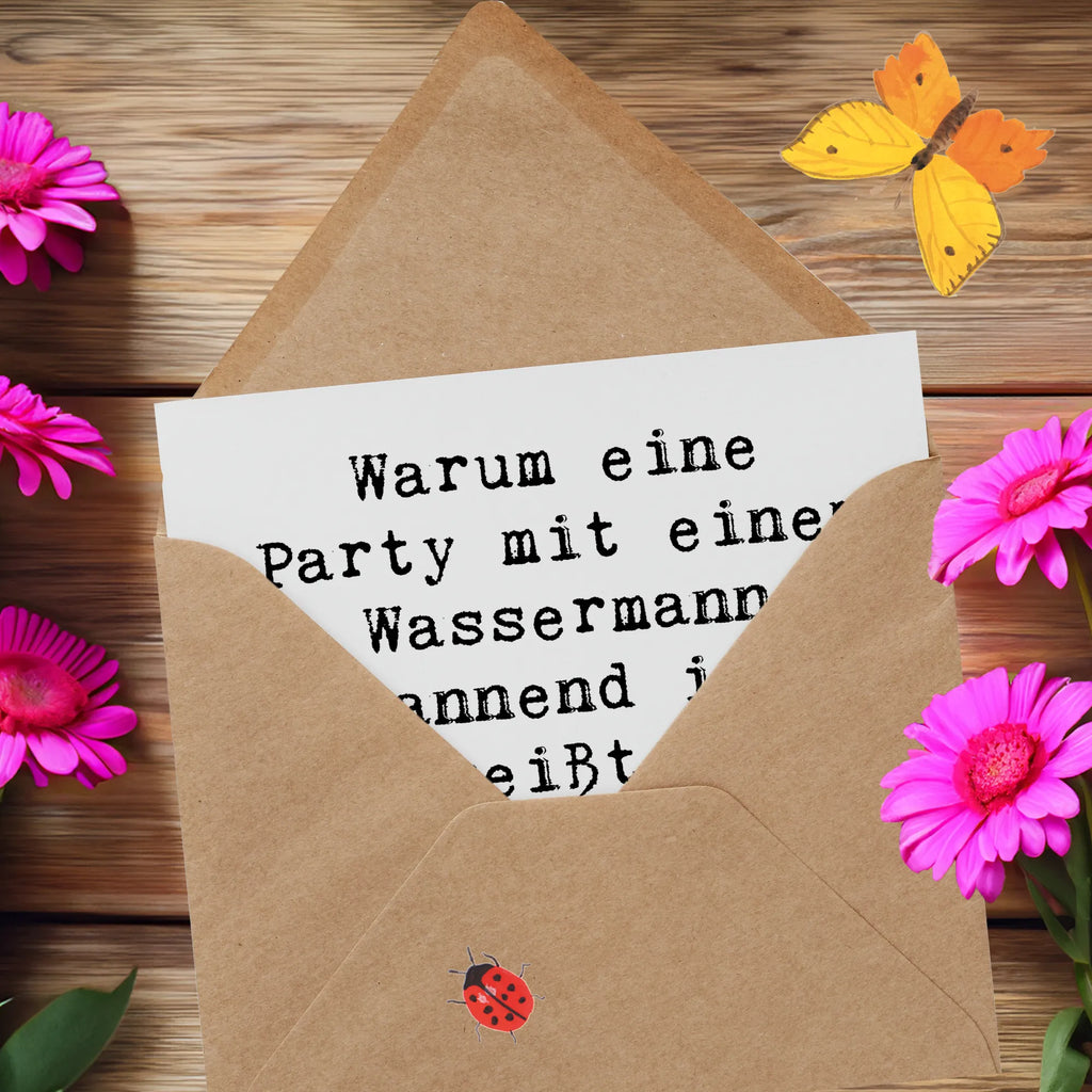 Deluxe Karte Spruch Wassermann Party Hochwertige Grußkarte, Grußkarte, Geburtstagskarte, Glückwunschkarte, Einladungskarte, Karte, Hochwertige Klappkarte, Klappkarte, Hochzeitskarte, Tierkreiszeichen, Sternzeichen, Horoskop, Astrologie, Aszendent