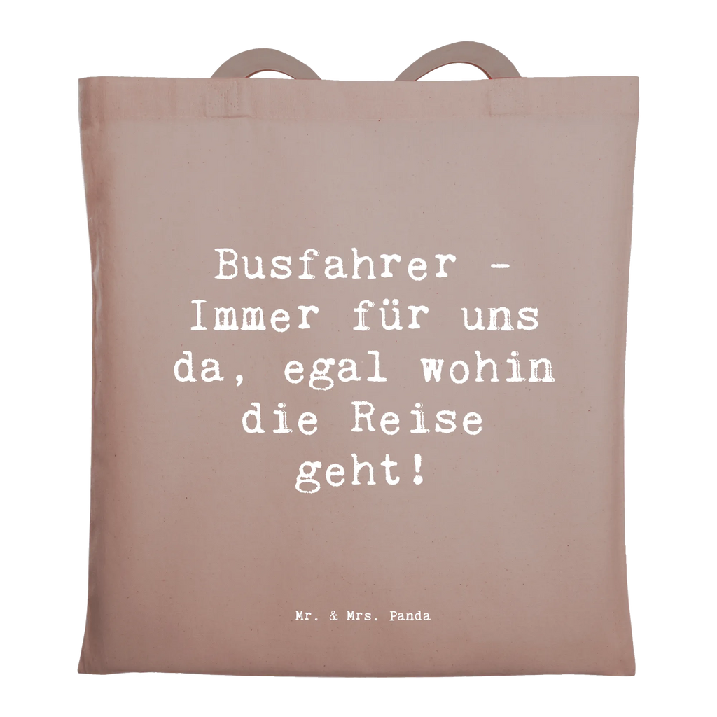 Tote bag Saying Busfahrer - Immer für uns da, egal wohin die Reise geht! Beuteltasche, Beutel, Einkaufstasche, Jutebeutel, Stoffbeutel, Tasche, Shopper, Umhängetasche, Strandtasche, Schultertasche, Stofftasche, Tragetasche, Badetasche, Jutetasche, Einkaufstüte, Laptoptasche