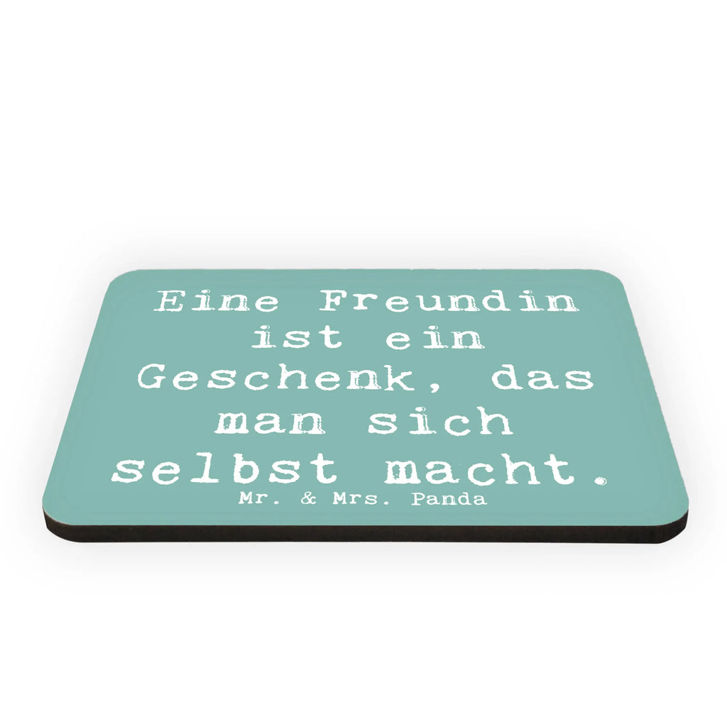 Magnet Eine Freundin ist ein Geschenk, das man sich selbst macht. Kühlschrankmagnet, Pinnwandmagnet, Souvenir Magnet, Motivmagnete, Dekomagnet, Whiteboard Magnet, Notiz Magnet, Kühlschrank Dekoration