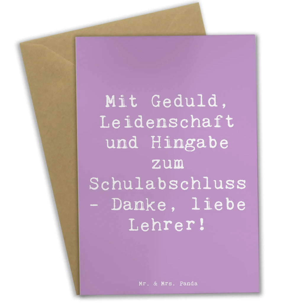 Greetings card Saying Mit Geduld, Leidenschaft und Hingabe zum Schulabschluss - Danke, liebe Lehrer! Karte, Ansichtskarten, Geburtstagskarte, Grußkarte, Glückwunschkarte, Einladungskarte, Klappkarte, Hochzeitskarte