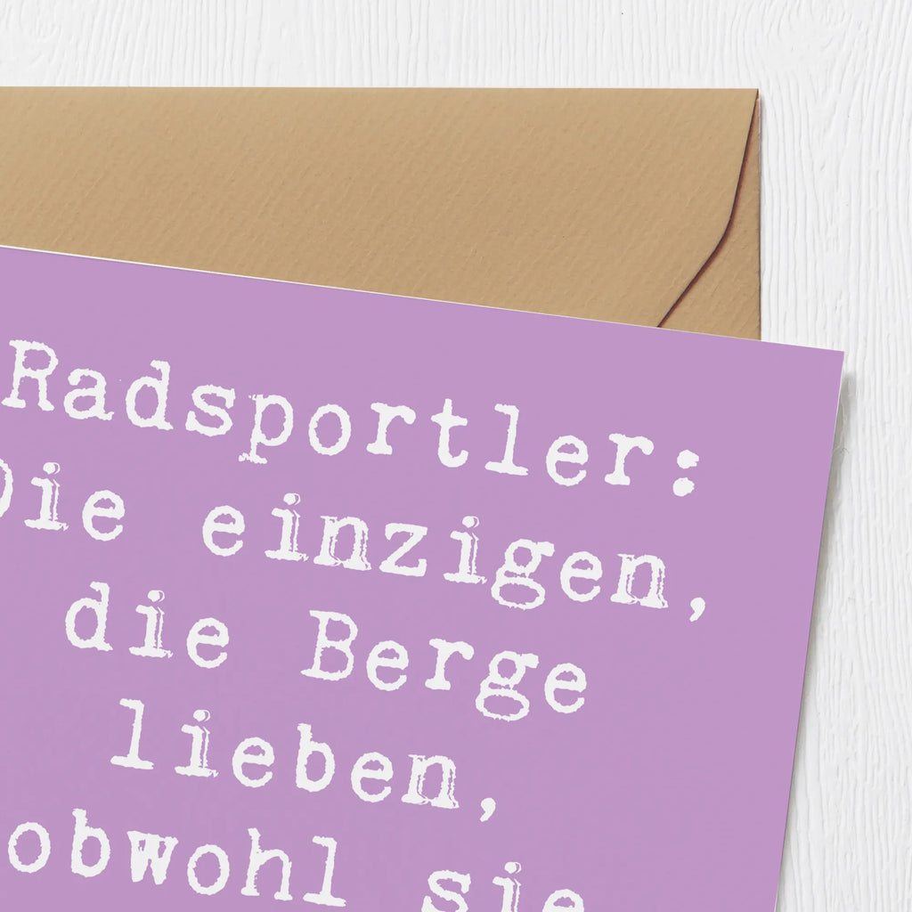 Deluxe Card Saying Radsportler: Die einzigen, die Berge lieben, obwohl sie immer im Weg sind. Hochwertige Klappkarte, Hochzeitskarte, Glückwunschkarte, Klappkarte, Karte, Geburtstagskarte, Einladungskarte, Grußkarte, Hochwertige Grußkarte, Geschenk, Sport, Sportart, Hobby, Schenken, Danke, Dankeschön, Auszeichnung, Gewinn, Sportler