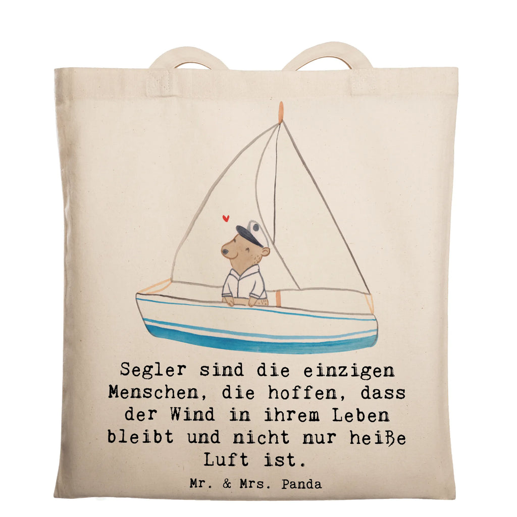 Tote bag Segler sind die einzigen Menschen, die hoffen, dass der Wind in ihrem Leben bleibt und nicht nur heiße Luft ist. Beuteltasche, Einkaufstasche, Stofftasche, Shopper, Einkaufstüte, Umhängetasche, Strandtasche, Schultertasche, Beutel, Jutebeutel, Jutetasche, Badetasche, Stoffbeutel, Laptoptasche, Tasche, Tragetasche, Geschenk, Sport, Sportart, Hobby, Schenken, Danke, Dankeschön, Auszeichnung, Gewinn, Sportler