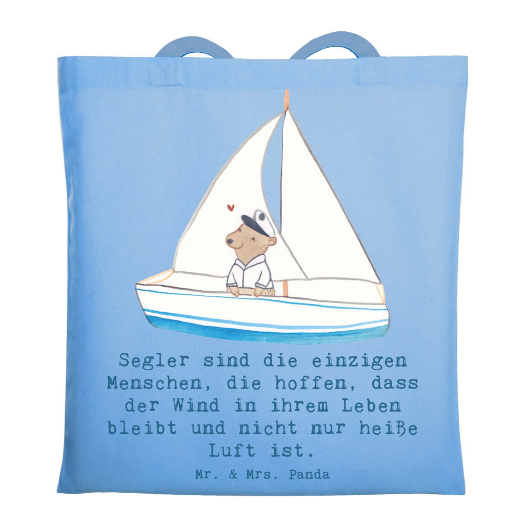 Tote bag Segler sind die einzigen Menschen, die hoffen, dass der Wind in ihrem Leben bleibt und nicht nur heiße Luft ist. Beuteltasche, Einkaufstasche, Stofftasche, Shopper, Einkaufstüte, Umhängetasche, Strandtasche, Schultertasche, Beutel, Jutebeutel, Jutetasche, Badetasche, Stoffbeutel, Laptoptasche, Tasche, Tragetasche, Geschenk, Sport, Sportart, Hobby, Schenken, Danke, Dankeschön, Auszeichnung, Gewinn, Sportler