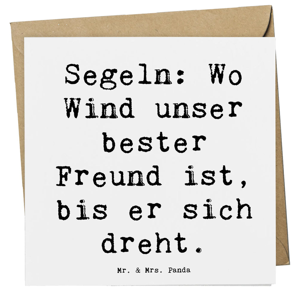 Deluxe Card Saying Segeln: Wo Wind unser bester Freund ist, bis er sich dreht. Karte, Geburtstagskarte, Glückwunschkarte, Grußkarte, Hochwertige Klappkarte, Hochwertige Grußkarte, Hochzeitskarte, Klappkarte, Einladungskarte, Geschenk, Sport, Sportart, Hobby, Schenken, Danke, Dankeschön, Auszeichnung, Gewinn, Sportler