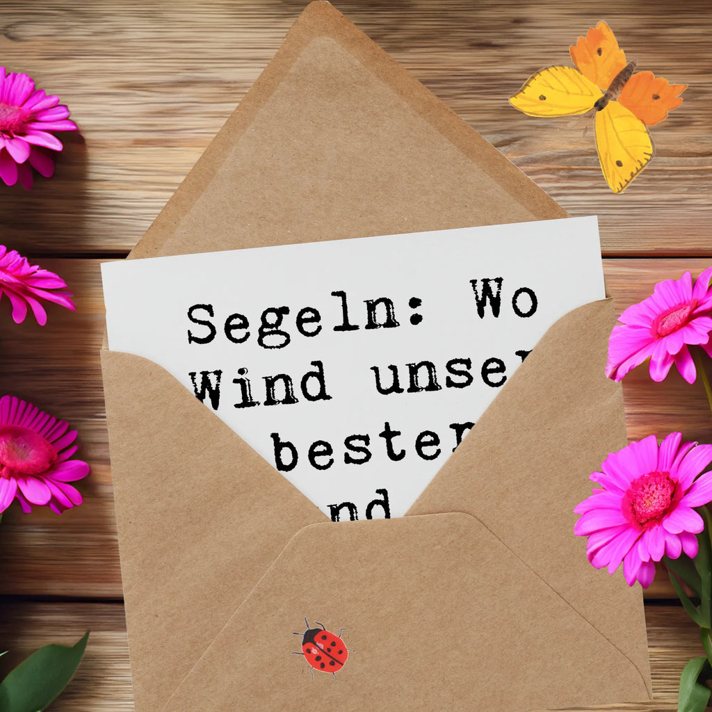 Deluxe Card Saying Segeln: Wo Wind unser bester Freund ist, bis er sich dreht. Karte, Geburtstagskarte, Glückwunschkarte, Grußkarte, Hochwertige Klappkarte, Hochwertige Grußkarte, Hochzeitskarte, Klappkarte, Einladungskarte, Geschenk, Sport, Sportart, Hobby, Schenken, Danke, Dankeschön, Auszeichnung, Gewinn, Sportler