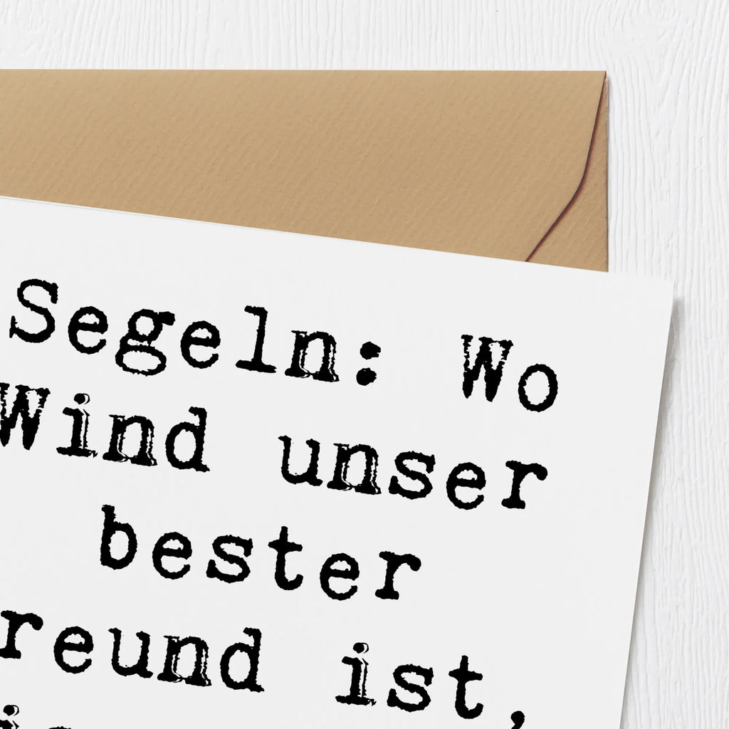 Deluxe Card Saying Segeln: Wo Wind unser bester Freund ist, bis er sich dreht. Karte, Geburtstagskarte, Glückwunschkarte, Grußkarte, Hochwertige Klappkarte, Hochwertige Grußkarte, Hochzeitskarte, Klappkarte, Einladungskarte, Geschenk, Sport, Sportart, Hobby, Schenken, Danke, Dankeschön, Auszeichnung, Gewinn, Sportler