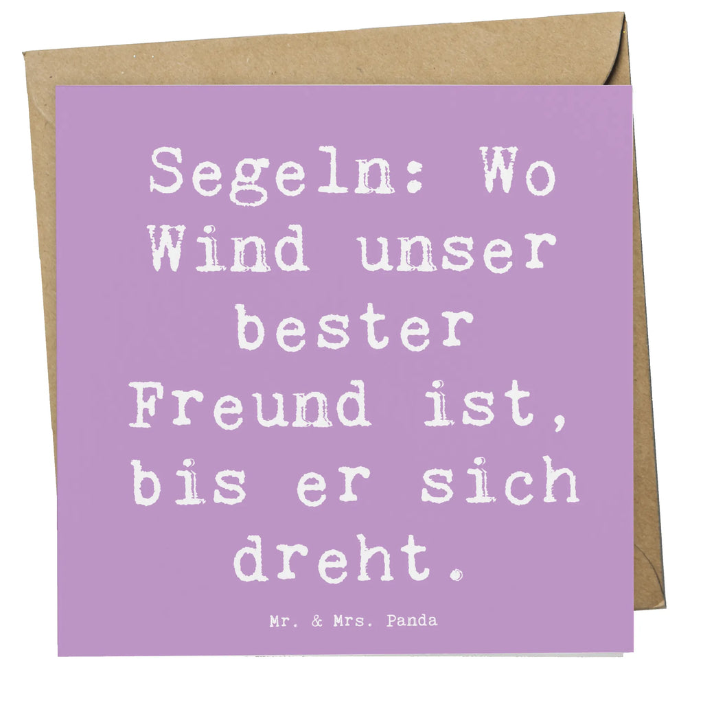 Deluxe Card Saying Segeln: Wo Wind unser bester Freund ist, bis er sich dreht. Karte, Geburtstagskarte, Glückwunschkarte, Grußkarte, Hochwertige Klappkarte, Hochwertige Grußkarte, Hochzeitskarte, Klappkarte, Einladungskarte, Geschenk, Sport, Sportart, Hobby, Schenken, Danke, Dankeschön, Auszeichnung, Gewinn, Sportler