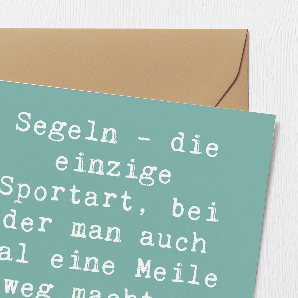 Deluxe Card Saying Segeln - die einzige Sportart, bei der man auch mal eine Meile Umweg macht, um am Ziel anzukommen. Karte, Hochwertige Klappkarte, Klappkarte, Geburtstagskarte, Grußkarte, Hochwertige Grußkarte, Einladungskarte, Hochzeitskarte, Glückwunschkarte, Geschenk, Sport, Sportart, Hobby, Schenken, Danke, Dankeschön, Auszeichnung, Gewinn, Sportler