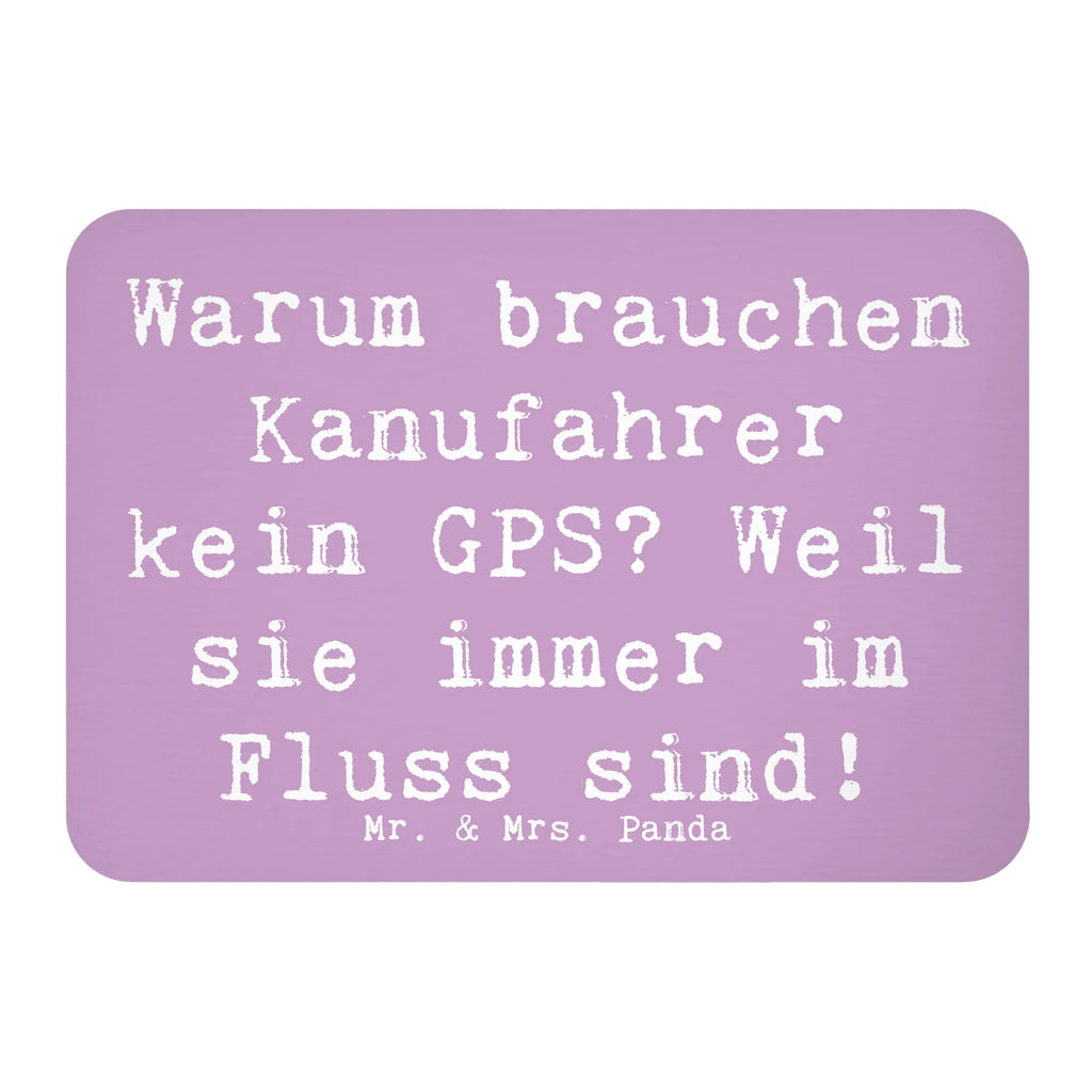 Magnet Saying Warum brauchen Kanufahrer kein GPS? Weil sie immer im Fluss sind! Kühlschrank Dekoration, Motivmagnete, Notiz Magnet, Pinnwandmagnet, Kühlschrankmagnet, Dekomagnet, Souvenir Magnet, Whiteboard Magnet, Geschenk, Sport, Sportart, Hobby, Schenken, Danke, Dankeschön, Auszeichnung, Gewinn, Sportler