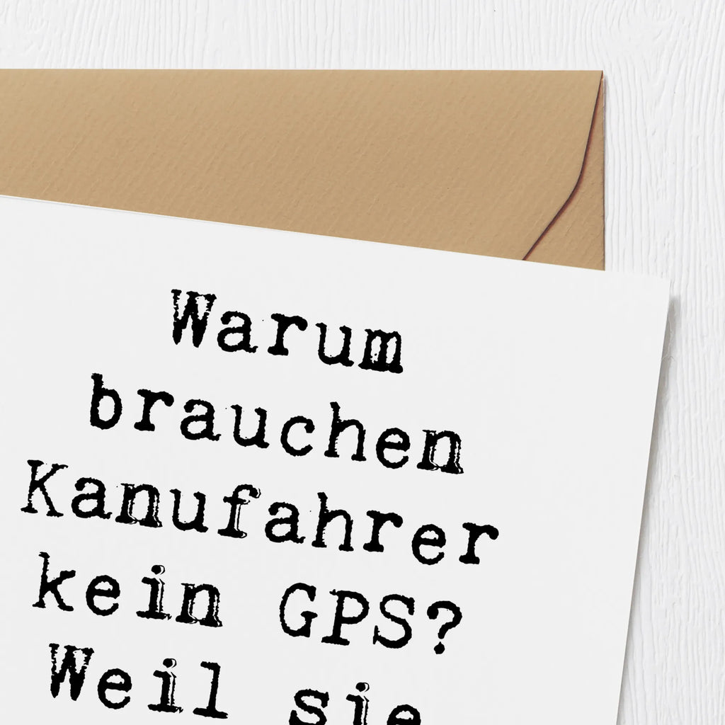 Deluxe Card Saying Warum brauchen Kanufahrer kein GPS? Weil sie immer im Fluss sind! Einladungskarte, Glückwunschkarte, Hochwertige Grußkarte, Grußkarte, Karte, Geburtstagskarte, Klappkarte, Hochwertige Klappkarte, Hochzeitskarte, Geschenk, Sport, Sportart, Hobby, Schenken, Danke, Dankeschön, Auszeichnung, Gewinn, Sportler