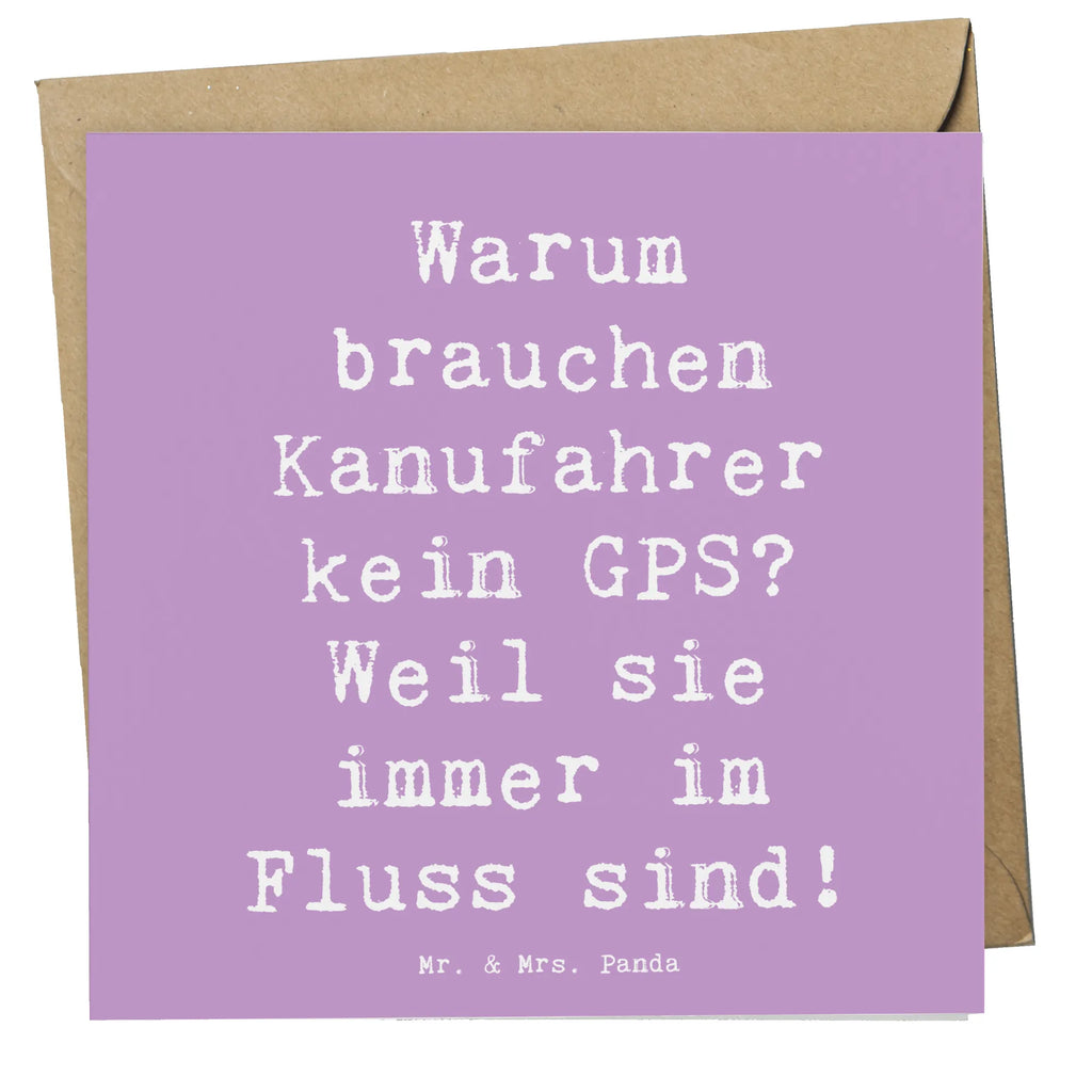 Deluxe Card Saying Warum brauchen Kanufahrer kein GPS? Weil sie immer im Fluss sind! Einladungskarte, Glückwunschkarte, Hochwertige Grußkarte, Grußkarte, Karte, Geburtstagskarte, Klappkarte, Hochwertige Klappkarte, Hochzeitskarte, Geschenk, Sport, Sportart, Hobby, Schenken, Danke, Dankeschön, Auszeichnung, Gewinn, Sportler