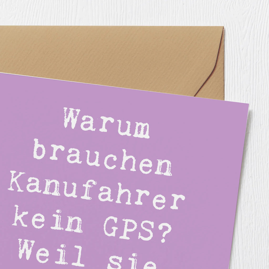 Deluxe Card Saying Warum brauchen Kanufahrer kein GPS? Weil sie immer im Fluss sind! Einladungskarte, Glückwunschkarte, Hochwertige Grußkarte, Grußkarte, Karte, Geburtstagskarte, Klappkarte, Hochwertige Klappkarte, Hochzeitskarte, Geschenk, Sport, Sportart, Hobby, Schenken, Danke, Dankeschön, Auszeichnung, Gewinn, Sportler