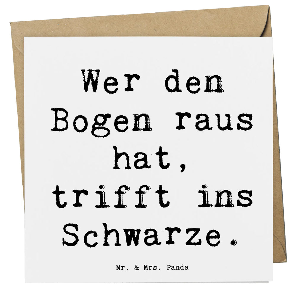 Deluxe Card Saying Wer den Bogen raus hat, trifft ins Schwarze. Einladungskarte, Klappkarte, Karte, Hochzeitskarte, Glückwunschkarte, Grußkarte, Geburtstagskarte, Hochwertige Grußkarte, Hochwertige Klappkarte, Geschenk, Sport, Sportart, Hobby, Schenken, Danke, Dankeschön, Auszeichnung, Gewinn, Sportler