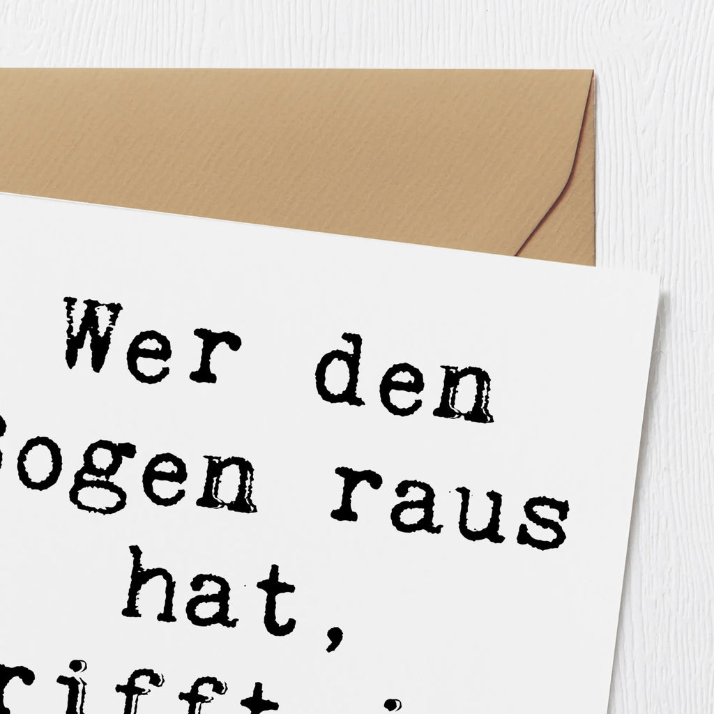 Deluxe Card Saying Wer den Bogen raus hat, trifft ins Schwarze. Einladungskarte, Klappkarte, Karte, Hochzeitskarte, Glückwunschkarte, Grußkarte, Geburtstagskarte, Hochwertige Grußkarte, Hochwertige Klappkarte, Geschenk, Sport, Sportart, Hobby, Schenken, Danke, Dankeschön, Auszeichnung, Gewinn, Sportler