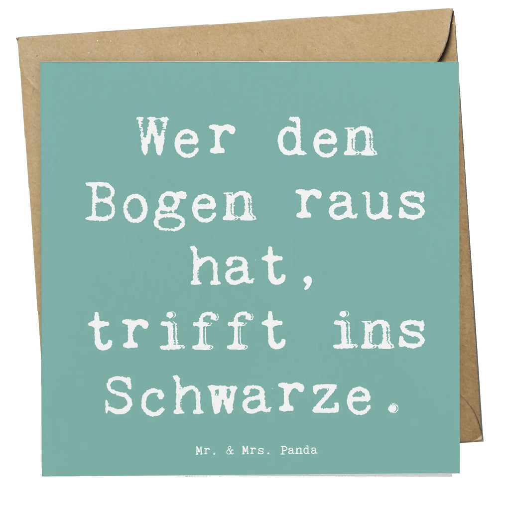 Deluxe Card Saying Wer den Bogen raus hat, trifft ins Schwarze. Einladungskarte, Klappkarte, Karte, Hochzeitskarte, Glückwunschkarte, Grußkarte, Geburtstagskarte, Hochwertige Grußkarte, Hochwertige Klappkarte, Geschenk, Sport, Sportart, Hobby, Schenken, Danke, Dankeschön, Auszeichnung, Gewinn, Sportler