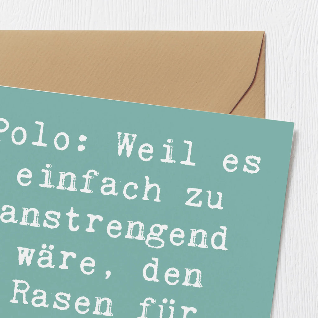Deluxe Card Saying Polo: Weil es einfach zu anstrengend wäre, den Rasen für Mini-Golf zu mähen. Einladungskarte, Karte, Hochwertige Grußkarte, Geburtstagskarte, Hochwertige Klappkarte, Glückwunschkarte, Klappkarte, Grußkarte, Hochzeitskarte, Geschenk, Sport, Sportart, Hobby, Schenken, Danke, Dankeschön, Auszeichnung, Gewinn, Sportler