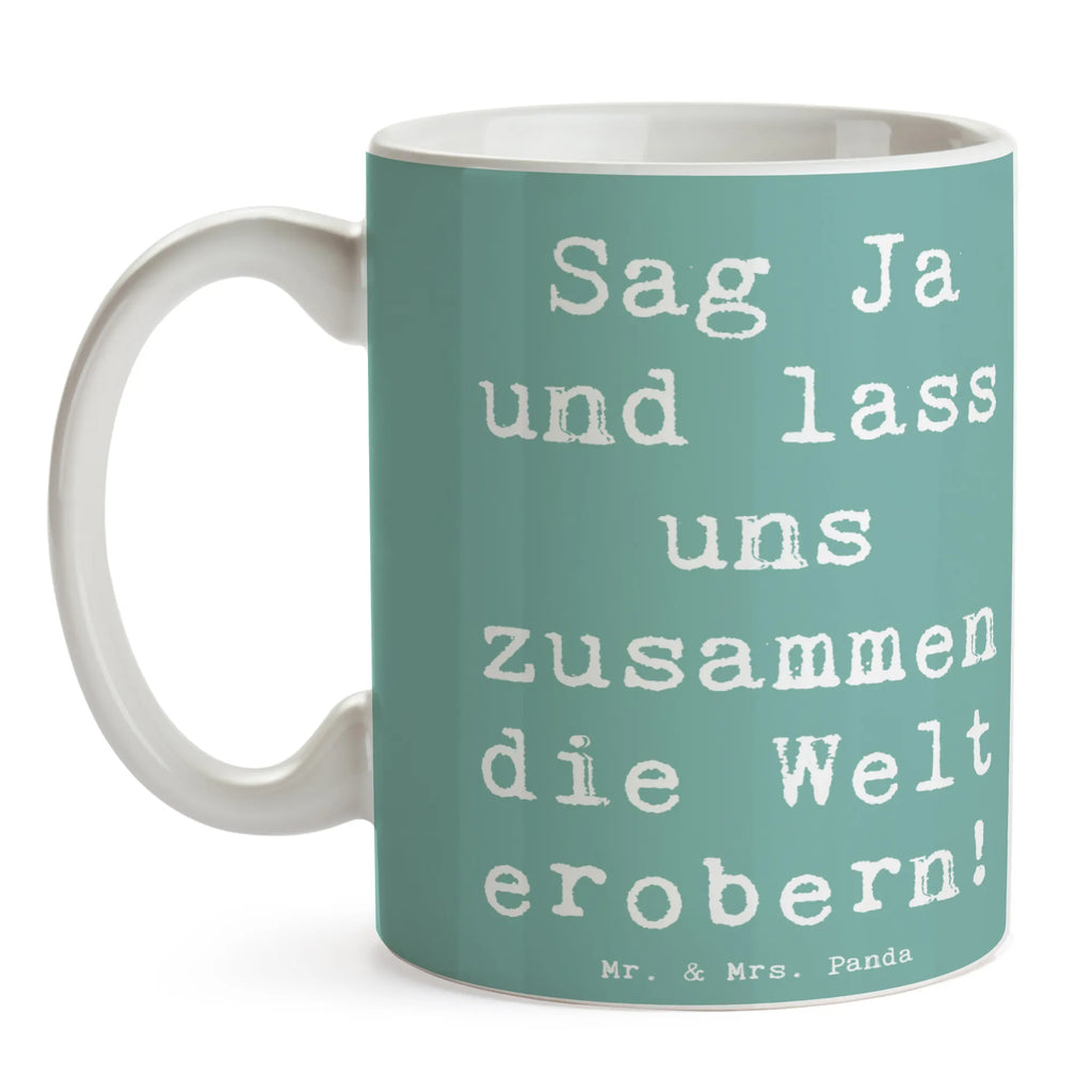 Mug Saying Sag Ja und lass uns zusammen die Welt erobern! Tasse mit Zitaten, Kaffeetasse, Geschenktasse, Keramiktasse, Tasse mit Motiven, Teetasse, Tasse, Porzellantasse, Bürotasse, Hochzeit, Hochzeitsgeschenk, Ehe, Hochzeitsfeier, Trauung, Trauungsgeschenk, Hochzeitskarte, Verlobungsfeier, Verlobungsgeschenk, Hochzeitsgeschenkideen, Hochzeitsgeschenke für Brautpaar