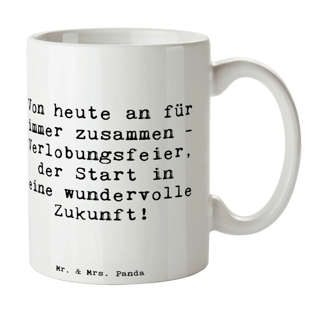 Mug Saying Von heute an für immer zusammen - Verlobungsfeier, der Start in eine wundervolle Zukunft! Tasse, Keramiktasse, Tasse mit Motiven, Geschenktasse, Teetasse, Tasse mit Zitaten, Bürotasse, Kaffeetasse, Porzellantasse, Hochzeit, Hochzeitsgeschenk, Ehe, Hochzeitsfeier, Trauung, Trauungsgeschenk, Hochzeitskarte, Verlobungsfeier, Verlobungsgeschenk, Hochzeitsgeschenkideen, Hochzeitsgeschenke für Brautpaar