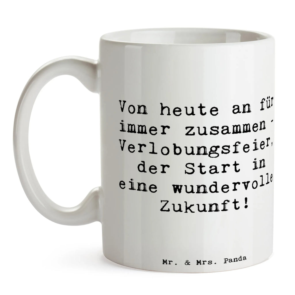 Mug Saying Von heute an für immer zusammen - Verlobungsfeier, der Start in eine wundervolle Zukunft! Tasse, Keramiktasse, Tasse mit Motiven, Geschenktasse, Teetasse, Tasse mit Zitaten, Bürotasse, Kaffeetasse, Porzellantasse, Hochzeit, Hochzeitsgeschenk, Ehe, Hochzeitsfeier, Trauung, Trauungsgeschenk, Hochzeitskarte, Verlobungsfeier, Verlobungsgeschenk, Hochzeitsgeschenkideen, Hochzeitsgeschenke für Brautpaar