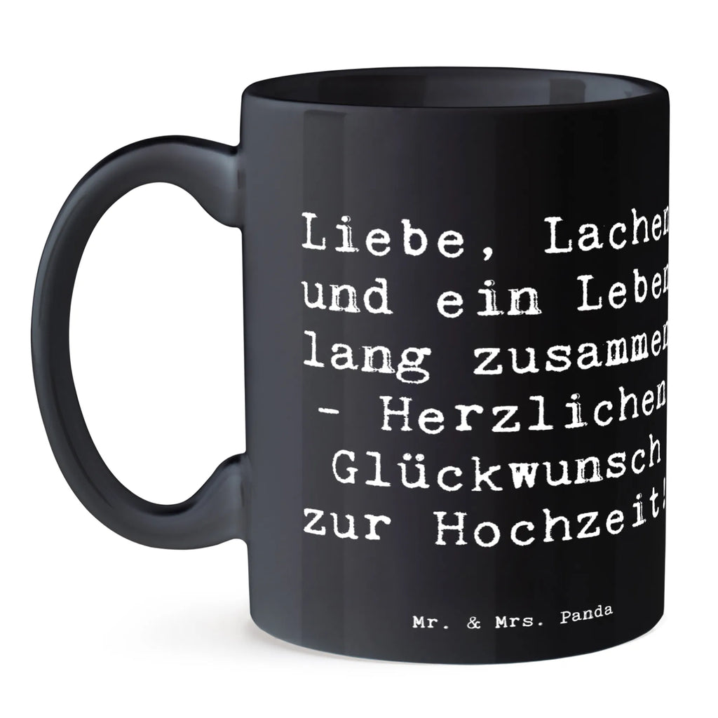 Mug Saying Liebe, Lachen und ein Leben lang zusammen - Herzlichen Glückwunsch zur Hochzeit! Trinkbecher, kaffeetasse bedruckt, Teebecher, milchkaffeetasse, Geschenktasse, heißgetränkebecher, Bürotasse, haferl, Kakaotasse, kaffeebecher keramik, Bürobecher, Bedruckte Tasse, statement tasse, Keramiktasse, Teetasse, Kaffeetasse, Mug, tasse für kaffee, Tasse mit Motiv, Motivtasse, tasse für büro, Keramikbecher, kaffeebecher bedruckt, Coffee Mug, Teepott, Kaffeepott, kaffeetasse keramik, Designtasse, Dekotasse, Kaffeebecher, Frühstücksbecher, Henkeltasse, Trinktasse, schöne tasse, Frühstückstasse, Becher, design tasse, Pott, Tasse, hochwertige tasse, Tasse mit Spruch, Sprüchetasse, Henkelbecher, Hochzeitsgeschenk, Ehe, Hochzeitsfeier, Trauung, Trauungsgeschenk, Hochzeitskarte, Verlobungsfeier, Verlobungsgeschenk, Hochzeitsgeschenkideen, Hochzeitsgeschenke für Brautpaar, Hochzeit