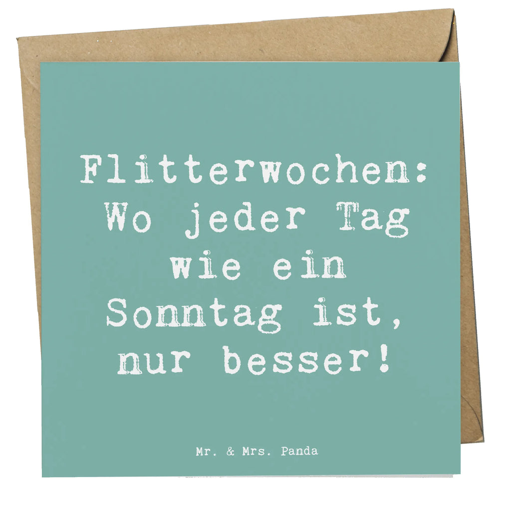 Deluxe Card Saying Flitterwochen: Wo jeder Tag wie ein Sonntag ist, nur besser! Glückwunschkarte, Karte, Geburtstagskarte, Hochzeitskarte, Hochwertige Grußkarte, Hochwertige Klappkarte, Einladungskarte, Grußkarte, Klappkarte, Hochzeit, Hochzeitsgeschenk, Ehe, Hochzeitsfeier, Trauung, Trauungsgeschenk, Verlobungsfeier, Verlobungsgeschenk, Hochzeitsgeschenkideen, Hochzeitsgeschenke für Brautpaar