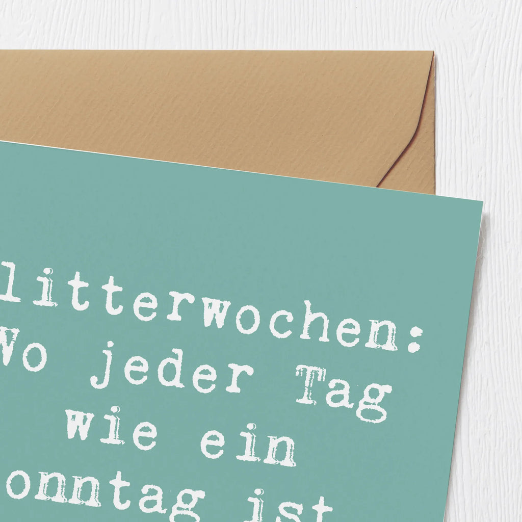 Deluxe Card Saying Flitterwochen: Wo jeder Tag wie ein Sonntag ist, nur besser! Glückwunschkarte, Karte, Geburtstagskarte, Hochzeitskarte, Hochwertige Grußkarte, Hochwertige Klappkarte, Einladungskarte, Grußkarte, Klappkarte, Hochzeit, Hochzeitsgeschenk, Ehe, Hochzeitsfeier, Trauung, Trauungsgeschenk, Verlobungsfeier, Verlobungsgeschenk, Hochzeitsgeschenkideen, Hochzeitsgeschenke für Brautpaar