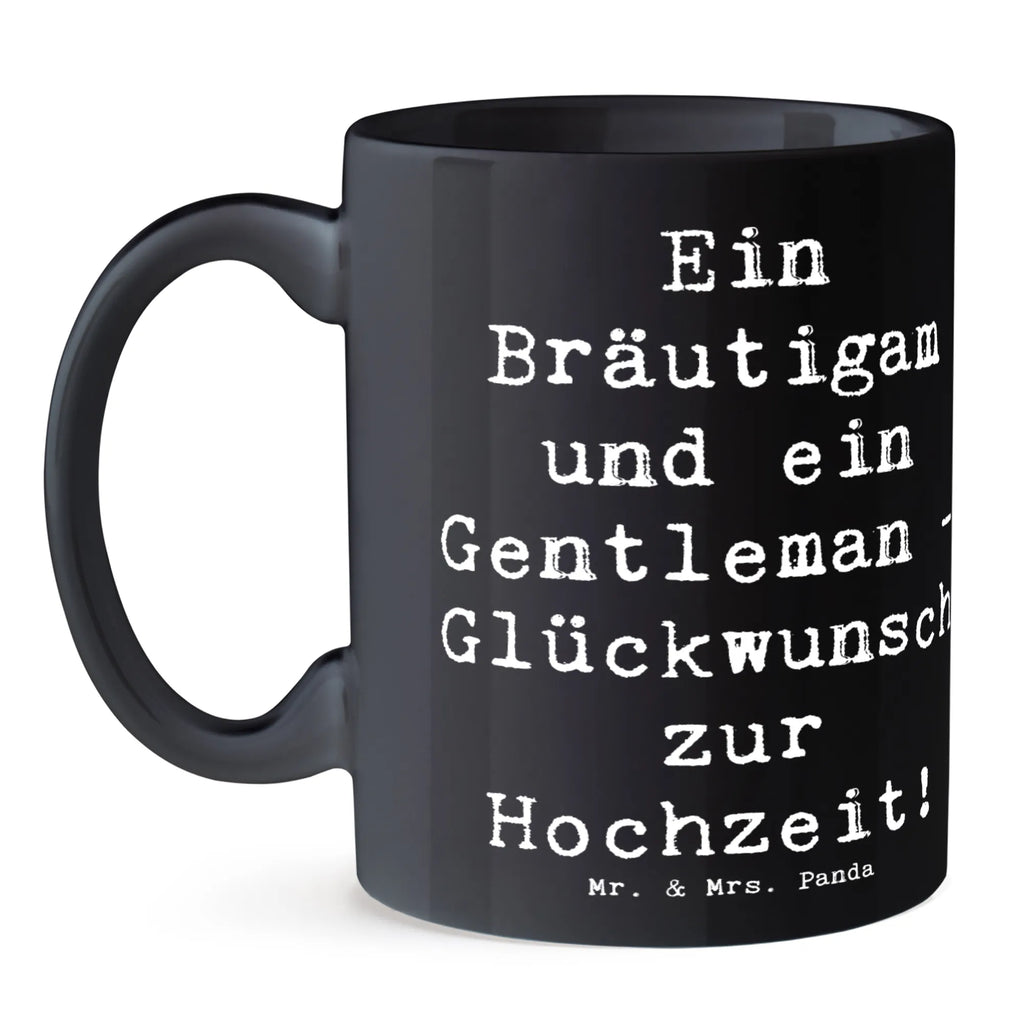 Mug Saying Ein Bräutigam und ein Gentleman - Glückwunsch zur Hochzeit! Tasse, Bürotasse, Tasse mit Zitaten, Porzellantasse, Keramiktasse, Tasse mit Motiven, Geschenktasse, Teetasse, Kaffeetasse, Hochzeit, Hochzeitsgeschenk, Ehe, Hochzeitsfeier, Trauung, Trauungsgeschenk, Hochzeitskarte, Verlobungsfeier, Verlobungsgeschenk, Hochzeitsgeschenkideen, Hochzeitsgeschenke für Brautpaar